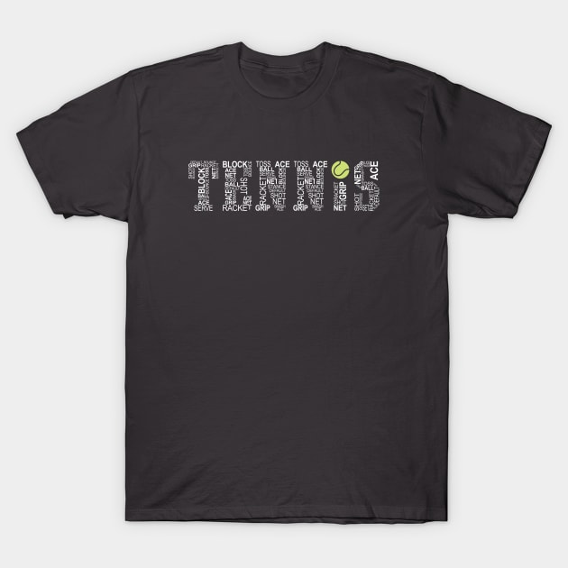 Tennis - Word Cloud - Cool Tennis Shirt T-Shirt by BKFMerch